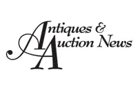 Antiques & Auction News The Most Widely Read Collector's Newspaper in the East